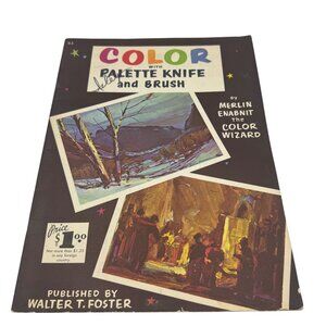 Vintage Walter T Foster Color Palette Knife Brush Art Book Merlin Enabnit